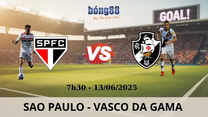 Nhận Định Bóng Đá - Sao Paulo vs Vasco da Gama 13/06/2025